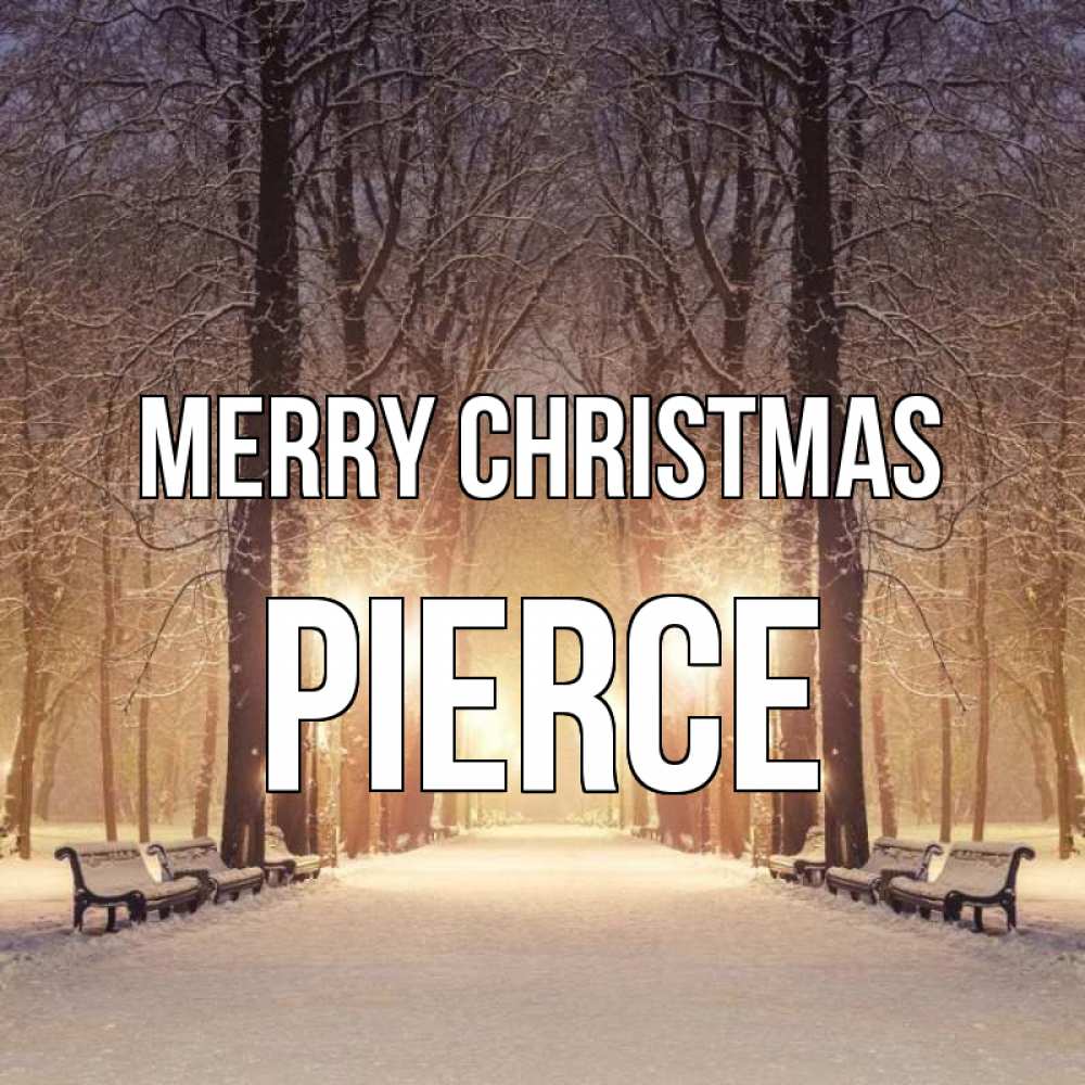 Greetings card с именем, Pierce Merry Christmas зима, парк, фонарь, лес Greetings with text for free download 