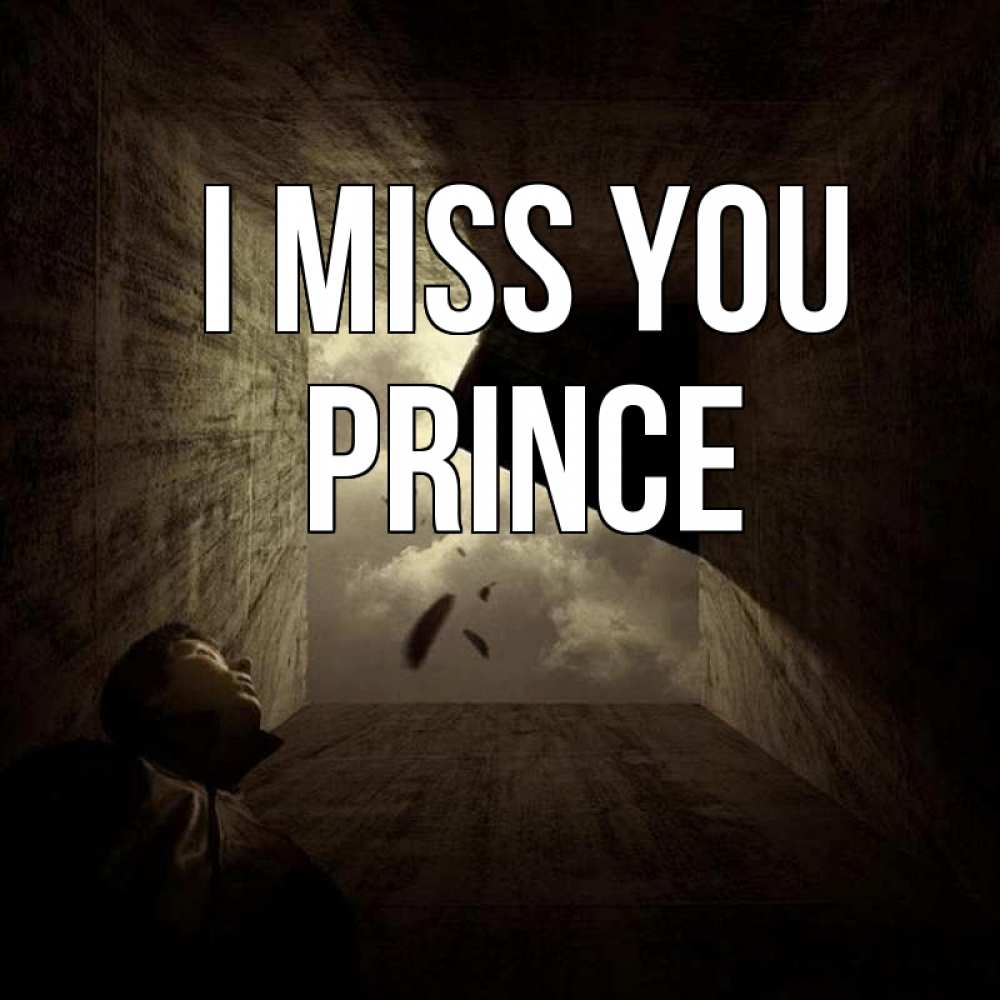 Greetings card с именем, Prince I miss you тут Greetings with text for free download 
