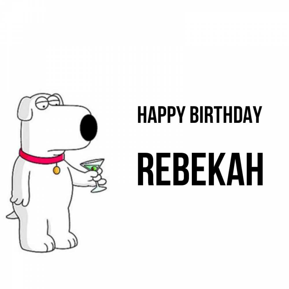 Greetings card с именем, Rebekah Happy Birthday песик с оливками Greetings with text for free download 