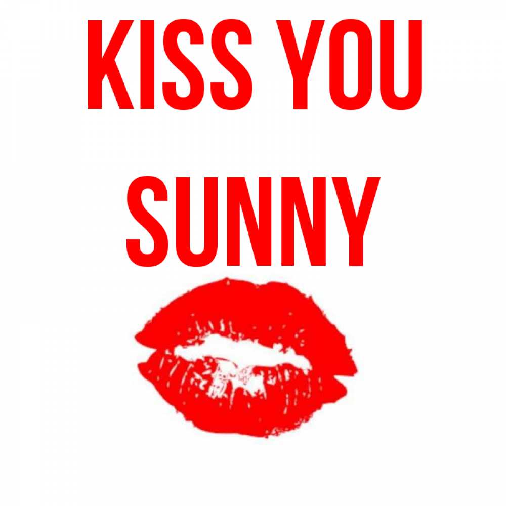 Greetings card с именем, Sunny Kiss you помада и губы Greetings with text for free download 