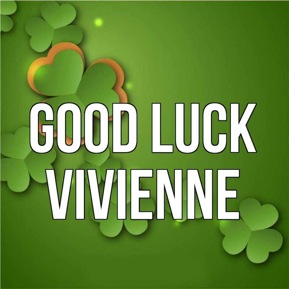 Greetings card с именем, Vivienne Good luck много трехлистных листочков клевера Greetings with text for free download 