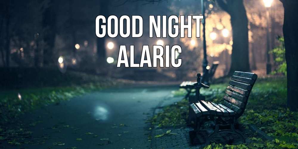Greetings card с именем, Alaric Good night открытка для пожелания сладких снов Greetings with text for free download 