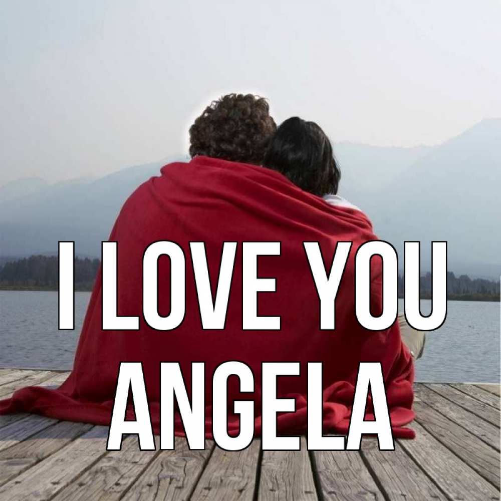 Greetings card с именем, Angela I love you плед Greetings with text for free download 