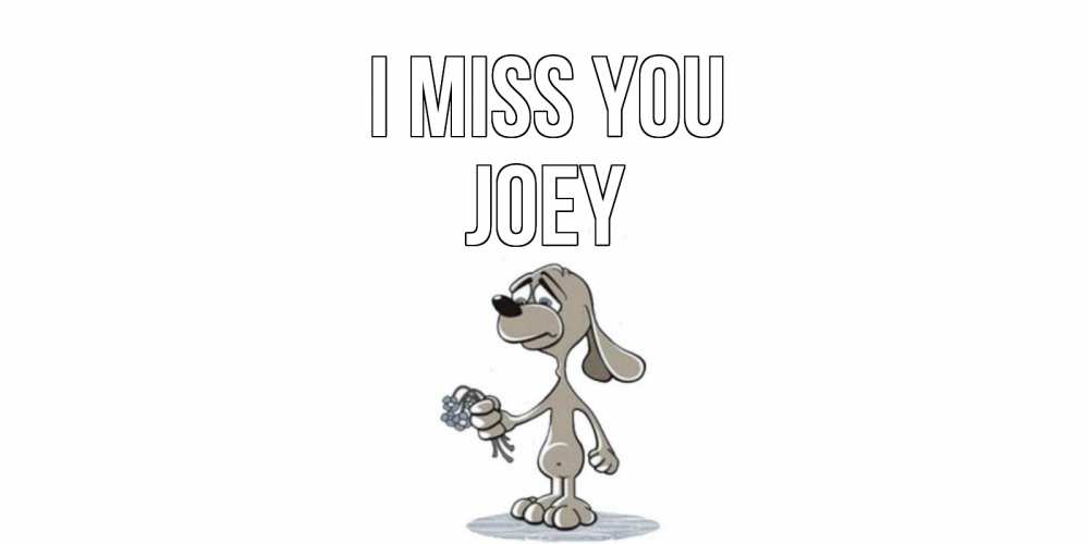 Greetings card с именем, Joey I miss you я по тебе скучаю с песиком Greetings with text for free download 