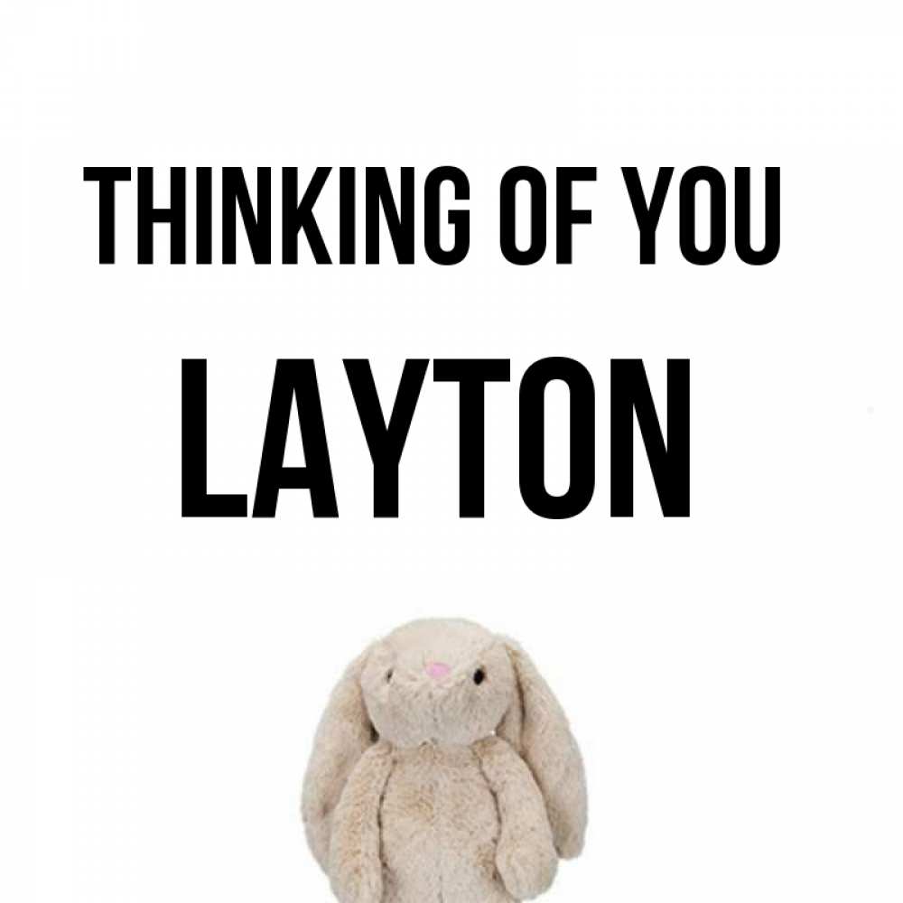 Greetings card с именем, Layton Thinking of you открытки с текстами и подписями Greetings with text for free download 