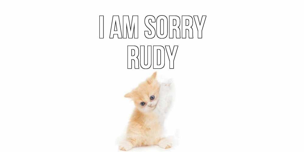 Greetings card с именем, Rudy I am sorry кот Greetings with text for free download 