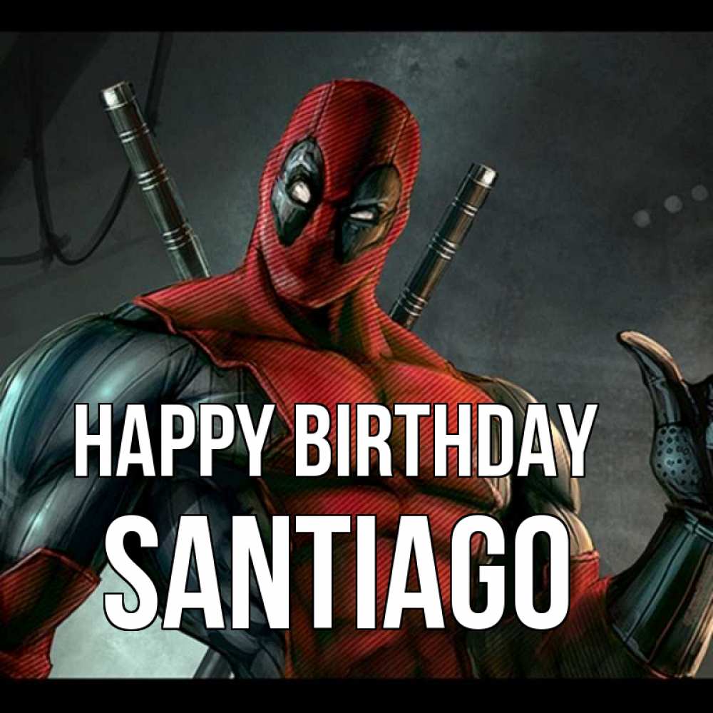 Greetings card с именем, Santiago Happy Birthday марвел супергерои Greetings with text for free download 
