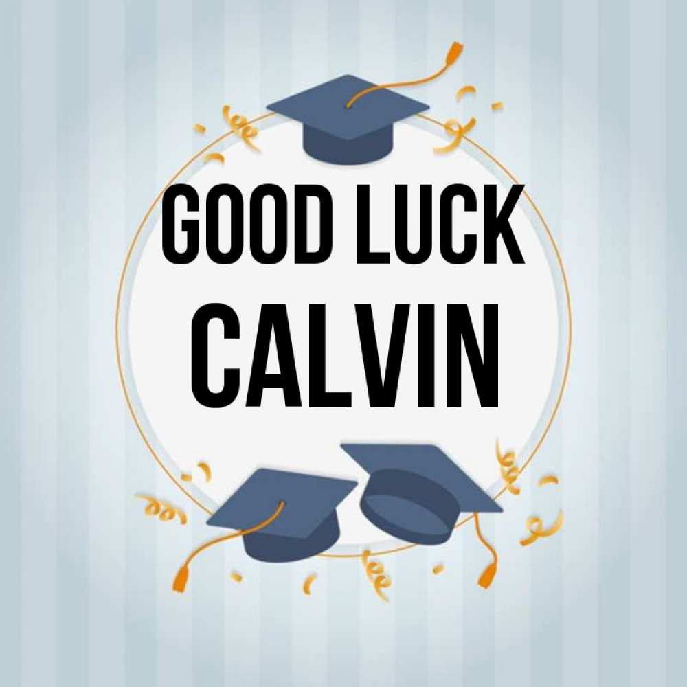 Greetings card с именем, Calvin Good luck для студентов Greetings with text for free download 