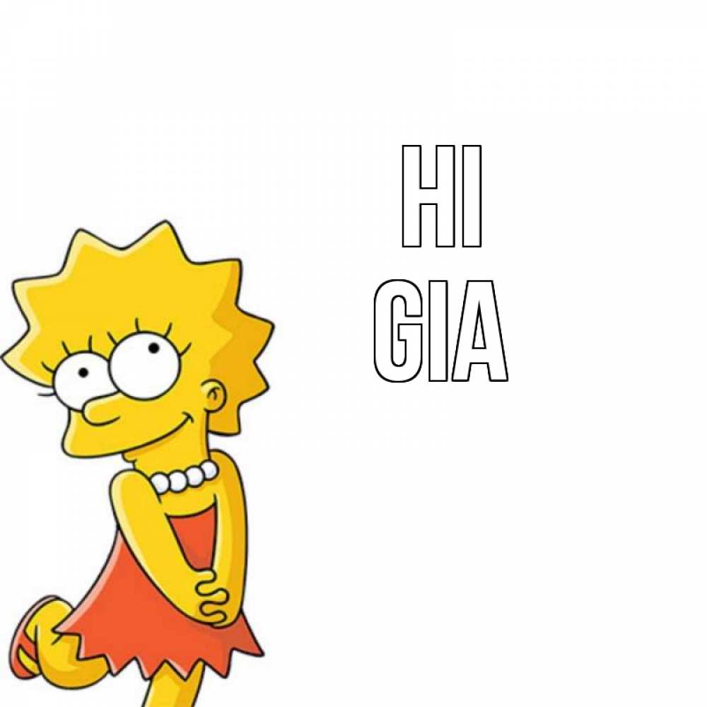 Greetings card с именем, Gia Hi Симпсоны младшая Greetings with text for free download 