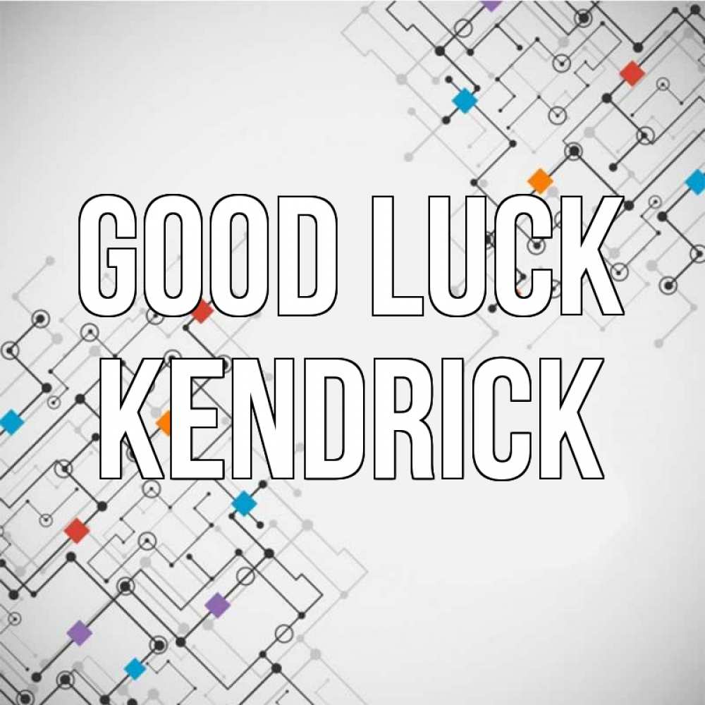 Greetings card с именем, Kendrick Good luck на удач Greetings with text for free download 