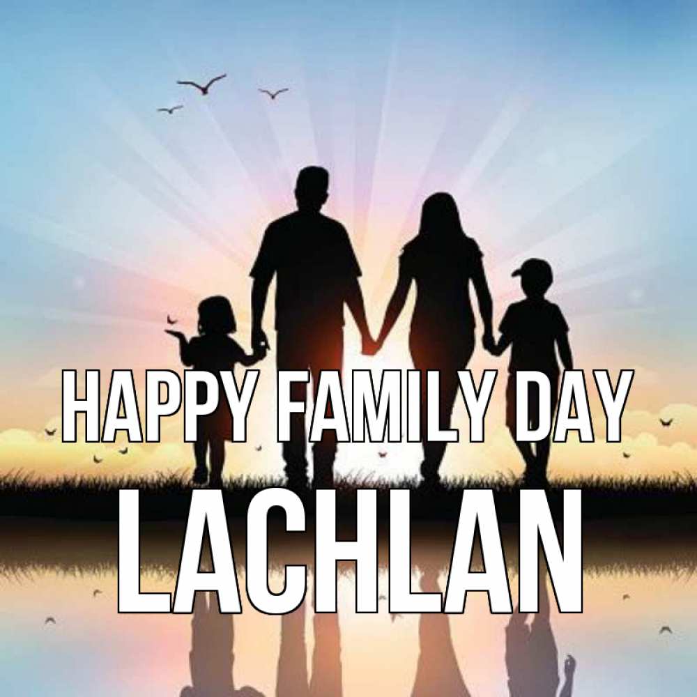 Greetings card с именем, Lachlan happy family day сын, дочка, мама, папа, море , закат Greetings with text for free download 