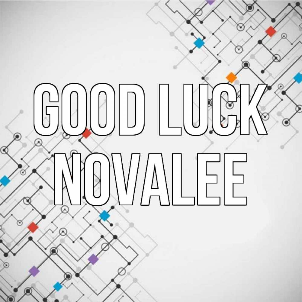 Greetings card с именем, Novalee Good luck на удач Greetings with text for free download 