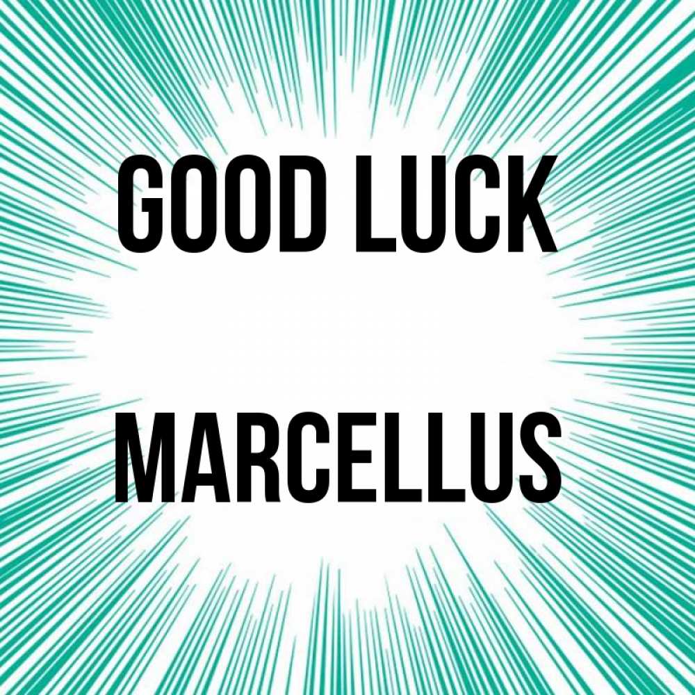 Greetings card с именем, Marcellus Good luck на удачу Greetings with text for free download 