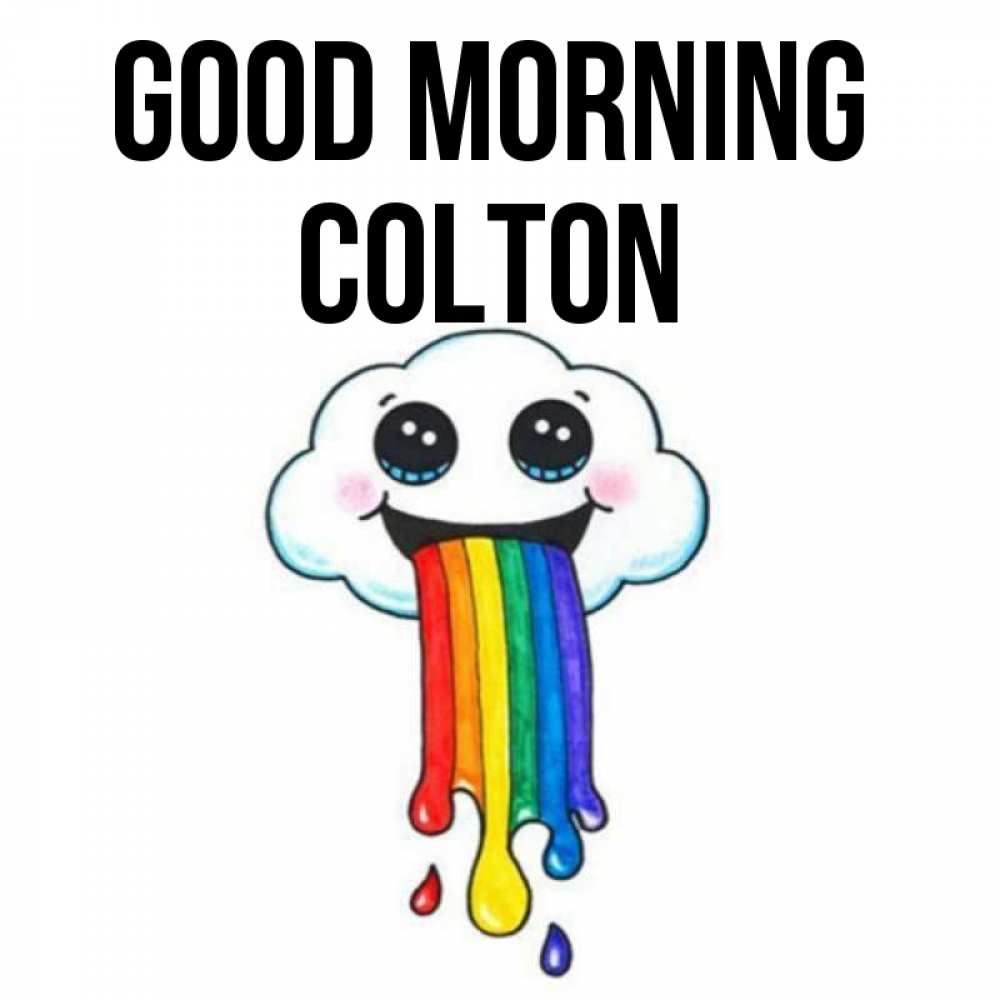 Greetings card с именем, Colton Good morning утречко Greetings with text for free download 