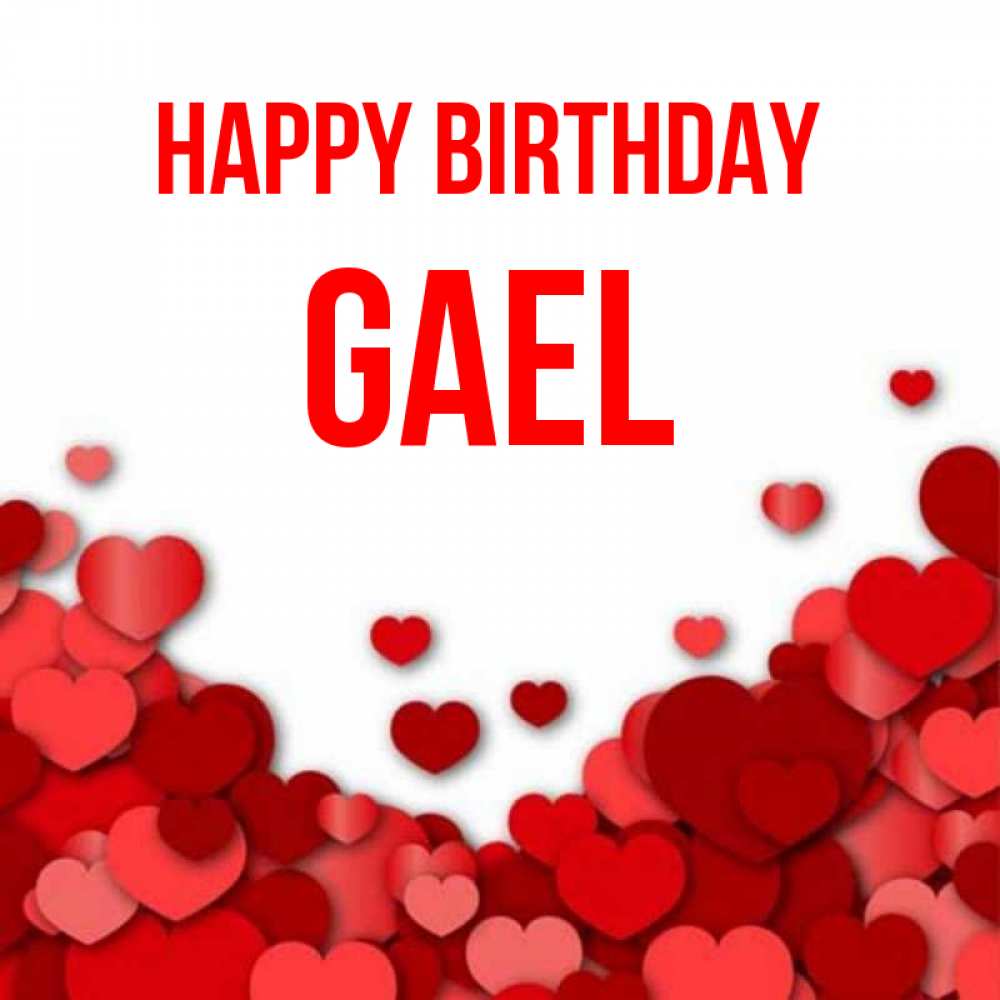 Greetings card с именем, Gael Happy Birthday много красных сердечек о любви Greetings with text for free download 