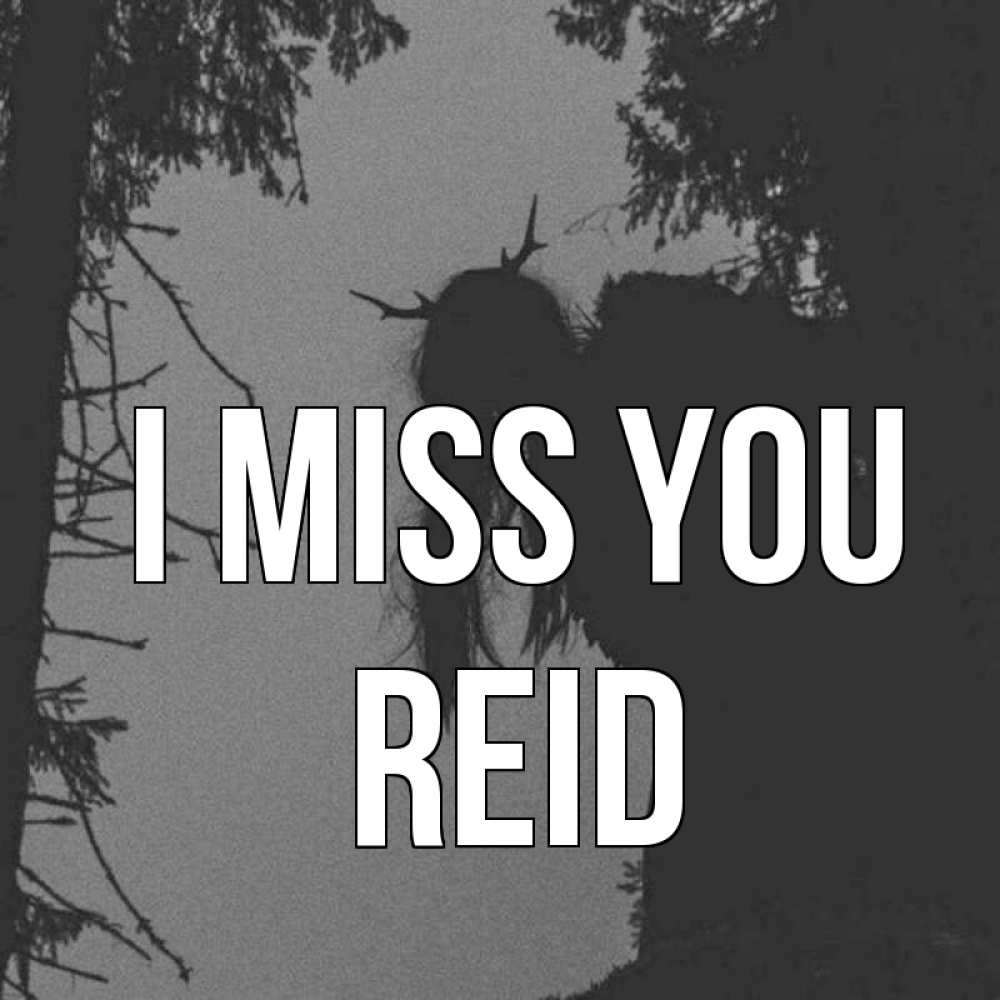 Greetings card с именем, Reid I miss you пугаю Greetings with text for free download 