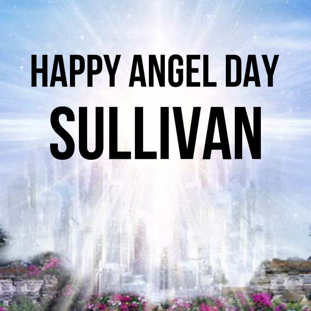 Greetings card с именем, Sullivan happy angel day небесный свет Greetings with text for free download 