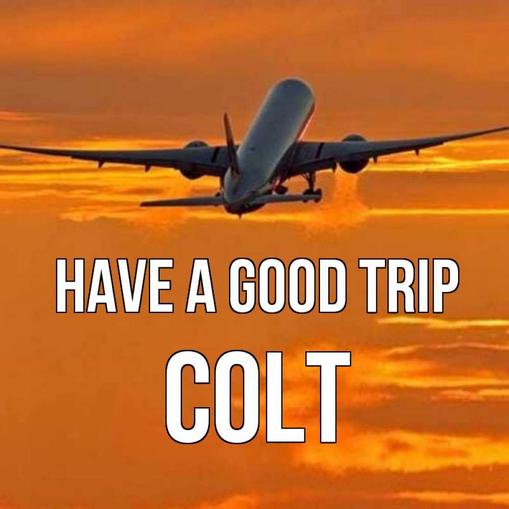 Greetings card с именем, Colt Have a good trip оранжевое небо Greetings with text for free download 