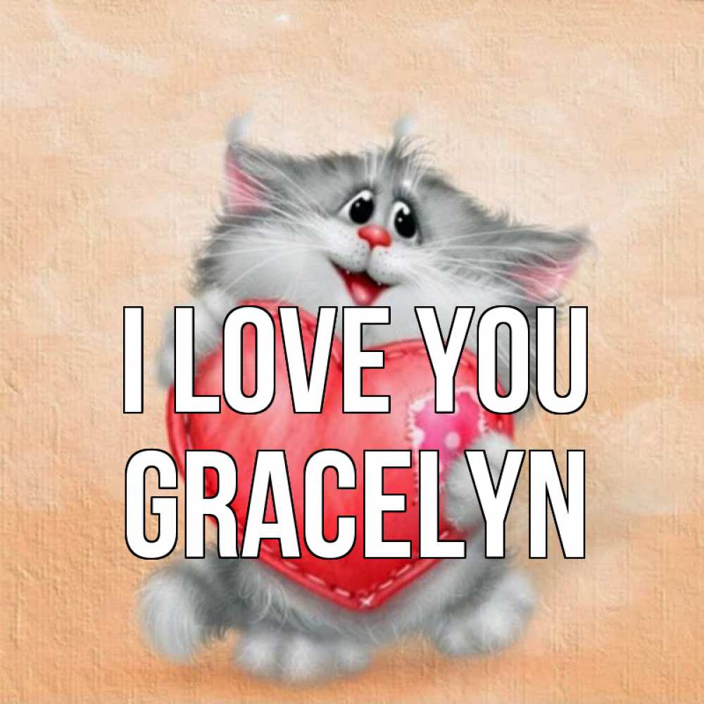 Greetings card с именем, Gracelyn I love you сердце с заплаткой Greetings with text for free download 