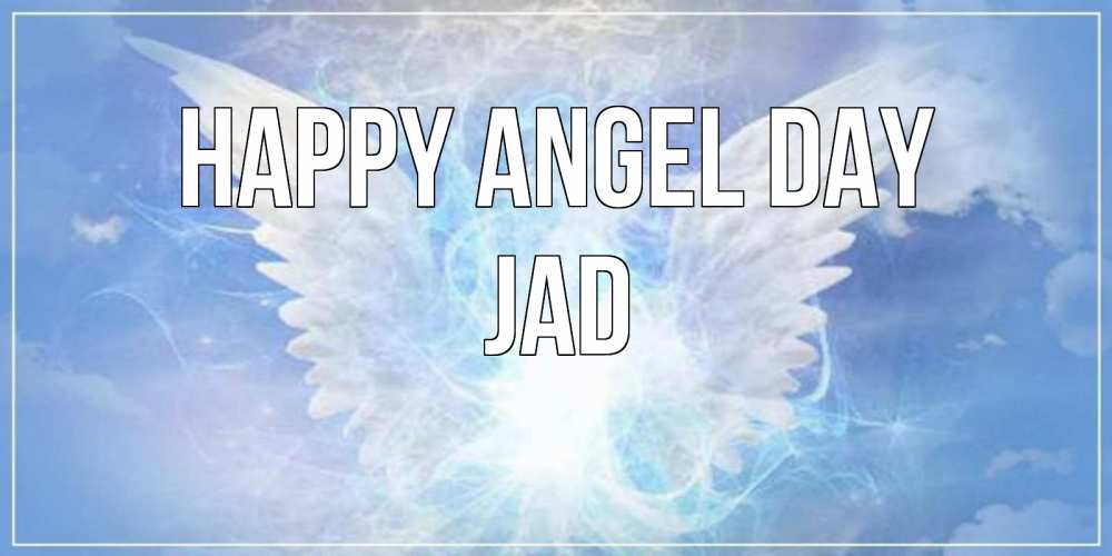 Greetings card с именем, Jad happy angel day Белый ангел на небе 1 Greetings with text for free download 