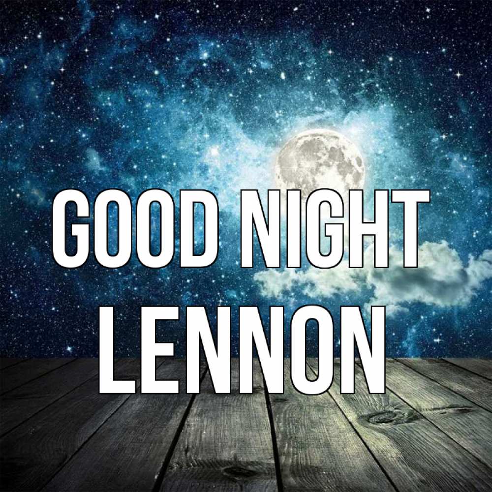 Greetings card с именем, Lennon Good night луна Greetings with text for free download 