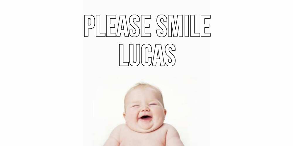 Greetings card с именем, Lucas Please smile ребенок Greetings with text for free download 