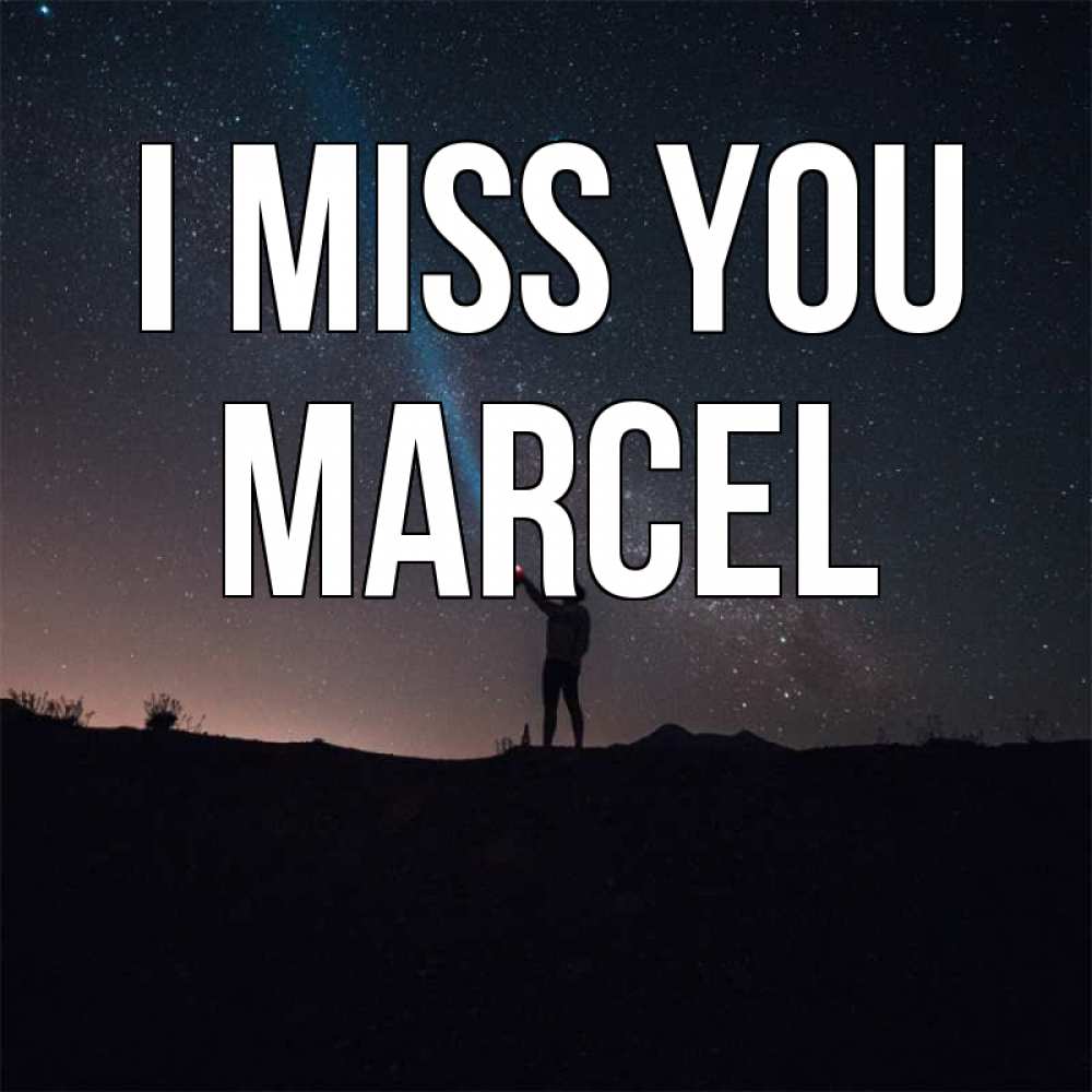 Greetings card с именем, Marcel I miss you звезды и луч света Greetings with text for free download 