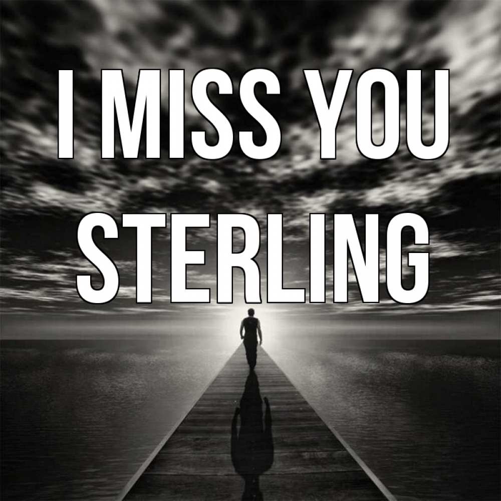 Greetings card с именем, Sterling I miss you к тебе Greetings with text for free download 