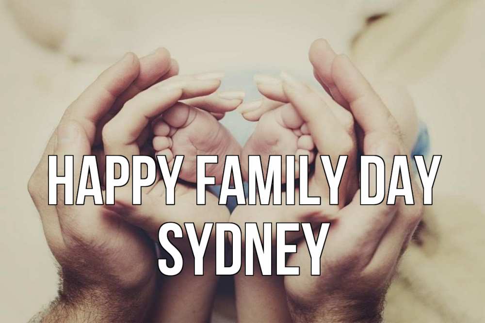 Greetings card с именем, Sydney happy family day Семья, малыш, руки Greetings with text for free download 