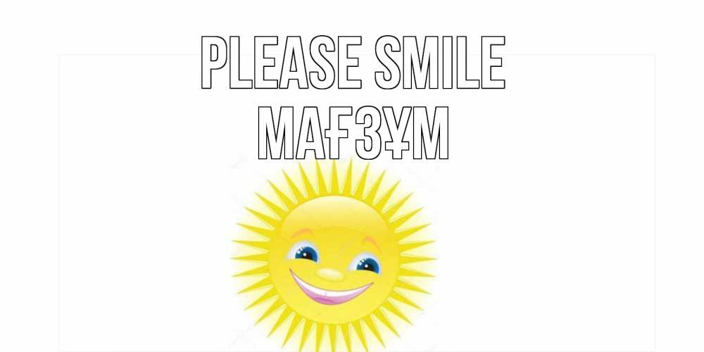 Greetings card с именем, МАҒЗҰМ Please smile пожелания позитивные Greetings with text for free download 
