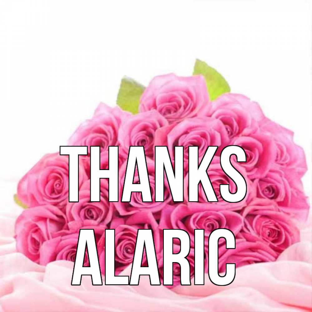 Greetings card с именем, Alaric Thanks розовые розы с подписью Greetings with text for free download 