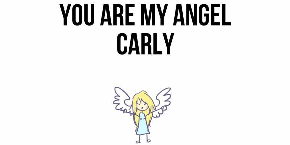 Greetings card с именем, Carly You are my angel ангел Greetings with text for free download 