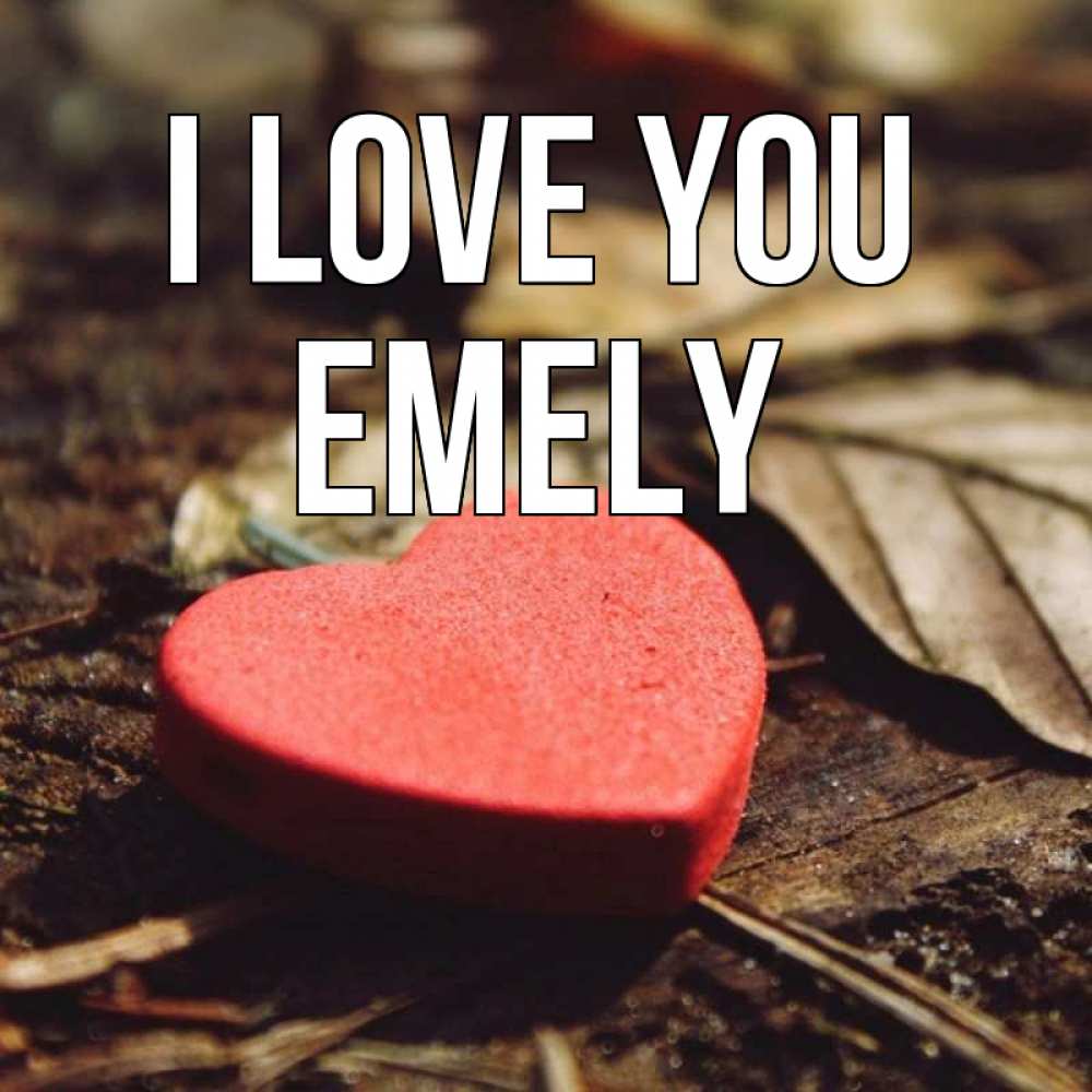 Greetings card с именем, Emely I love you листья деревье 4 Greetings with text for free download 