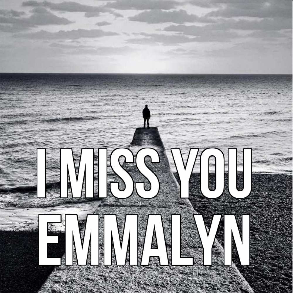 Greetings card с именем, Emmalyn I miss you скучашки Greetings with text for free download 