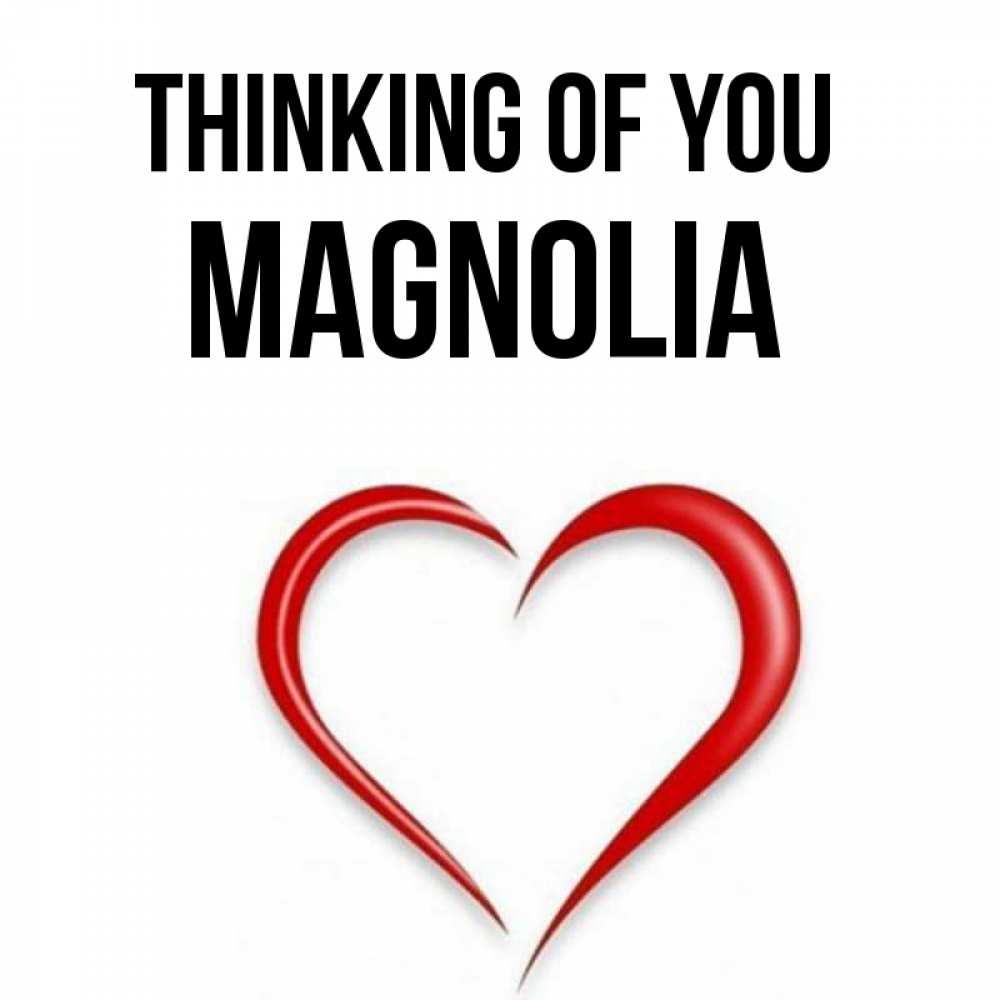 Greetings card с именем, Magnolia Thinking of you для возлюбленной Greetings with text for free download 