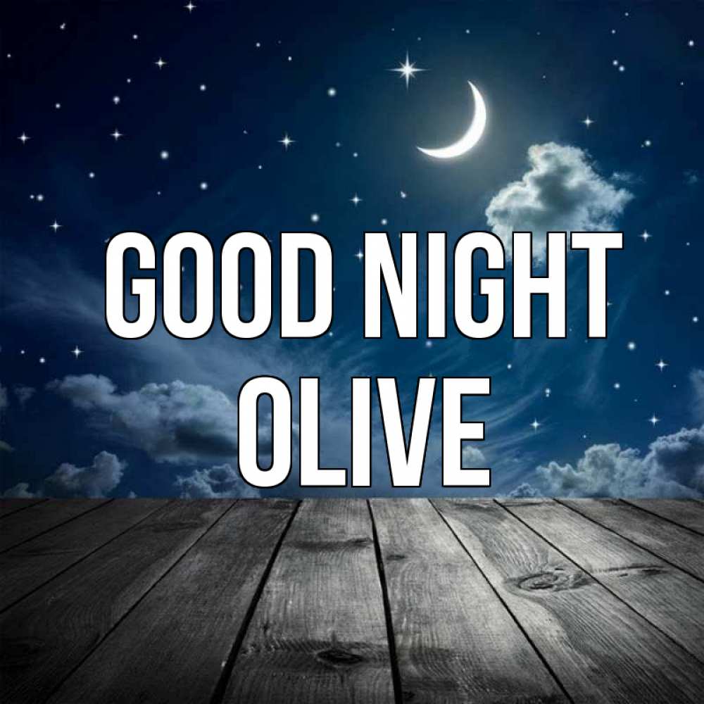 Greetings card с именем, Olive Good night месяц и звезда Greetings with text for free download 