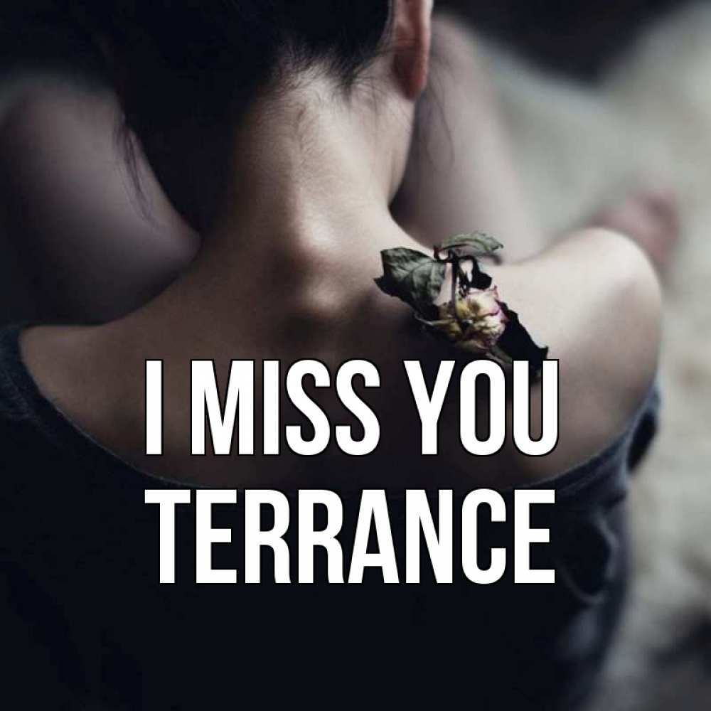 Greetings card с именем, Terrance I miss you засох цветок Greetings with text for free download 