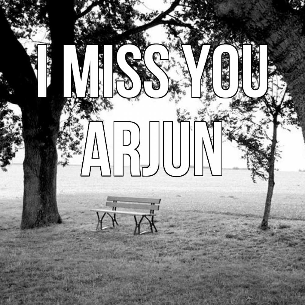 Greetings card с именем, Arjun I miss you приходи Greetings with text for free download 