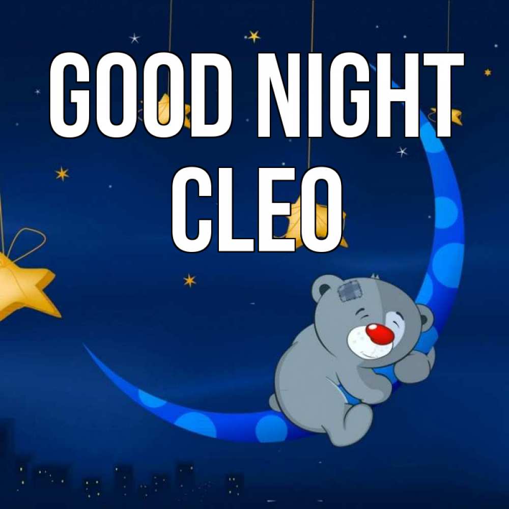 Greetings card с именем, Cleo Good night над городом Greetings with text for free download 