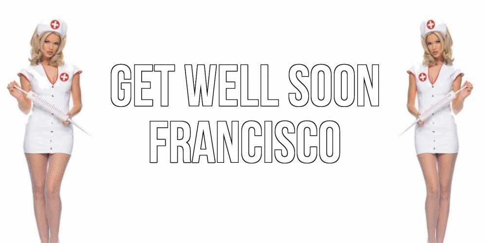 Greetings card с именем, Francisco Get well soon открытки с медсестрой Greetings with text for free download 