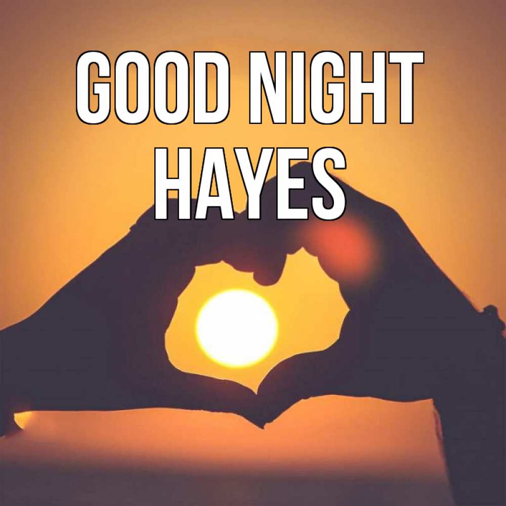 Greetings card с именем, Hayes Good night садится солнце Greetings with text for free download 