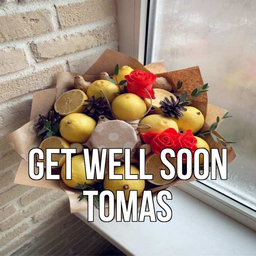Greetings card с именем, Tomas Get well soon букет в бумаге Greetings with text for free download 
