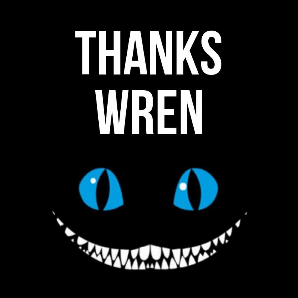 Greetings card с именем, Wren Thanks благодарю от чеширика Greetings with text for free download 