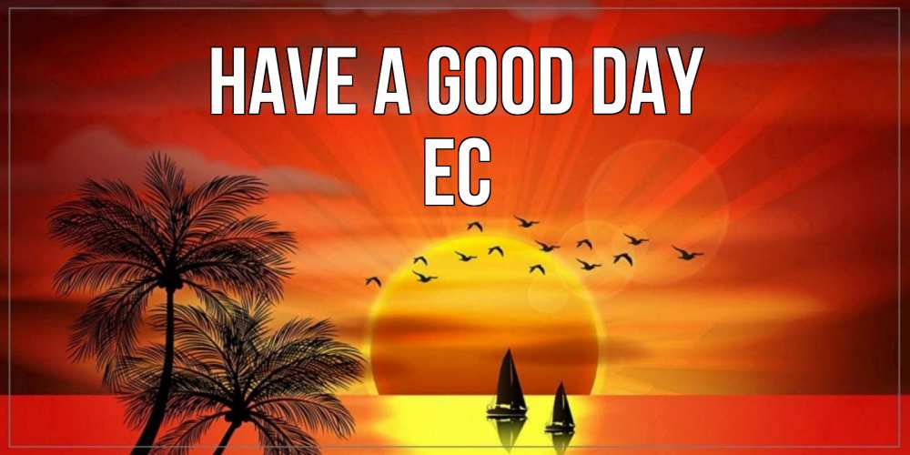 Greetings card с именем, Ес Have a good day открытки с пожеланиями хорошего дня Greetings with text for free download 