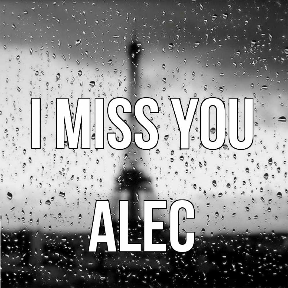 Greetings card с именем, Alec I miss you башня Greetings with text for free download 