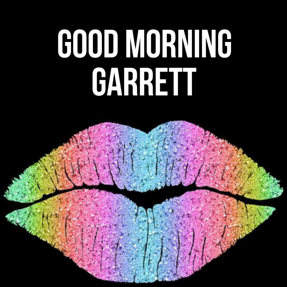 Greetings card с именем, Garrett Good morning радужные губы Greetings with text for free download 