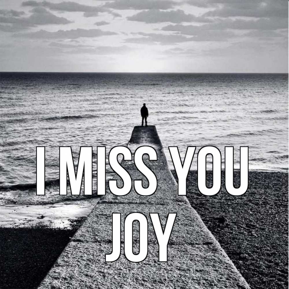 Greetings card с именем, Joy I miss you скучашки Greetings with text for free download 