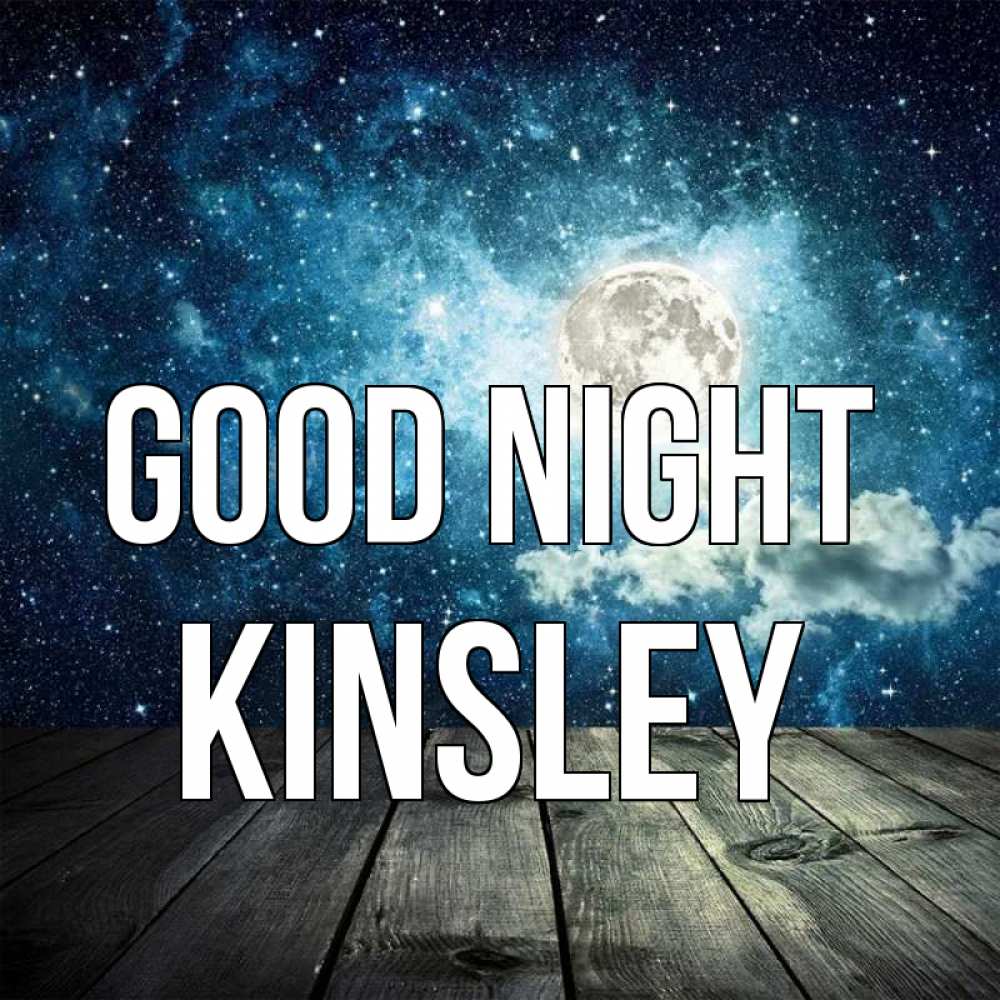 Greetings card с именем, Kinsley Good night луна Greetings with text for free download 