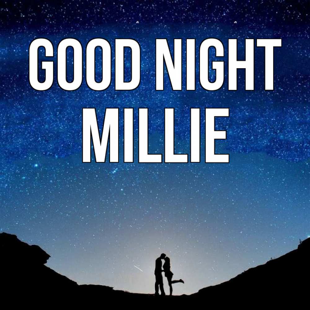 Greetings card с именем, Millie Good night звездное небо и люди Greetings with text for free download 