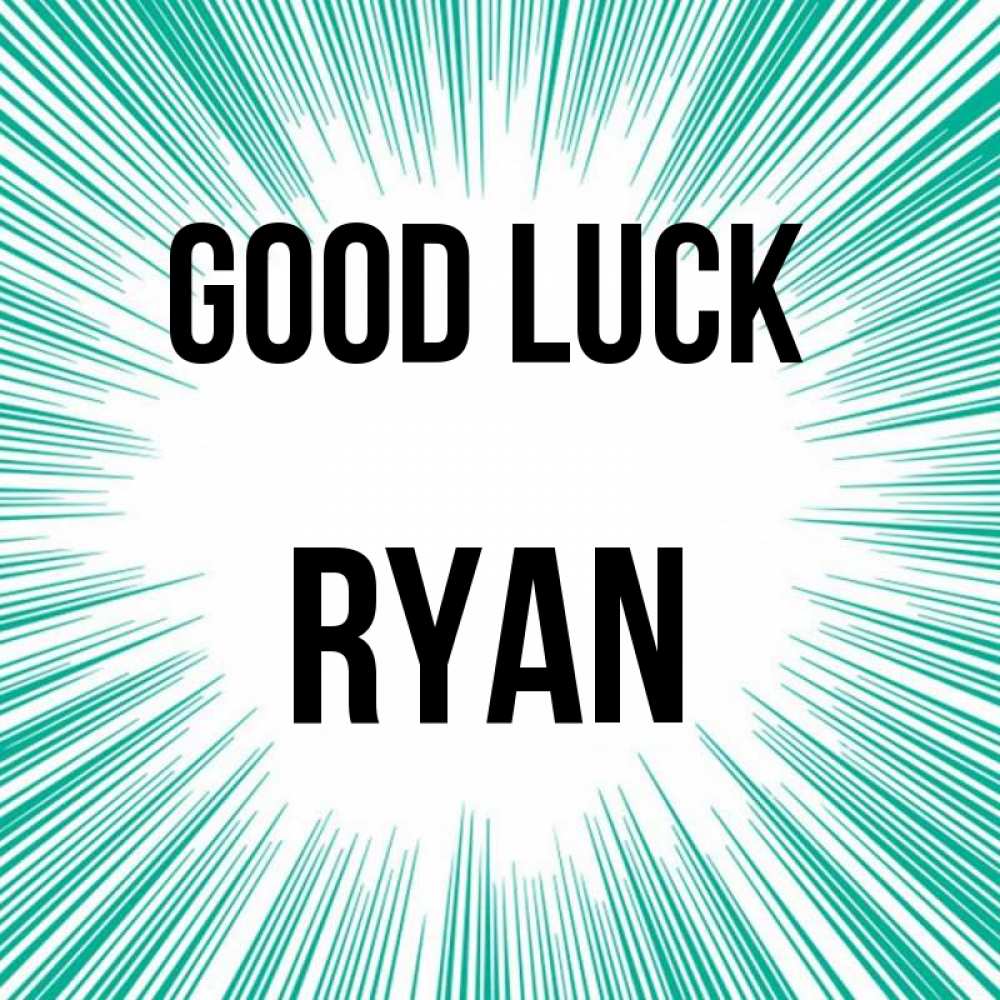 Greetings card с именем, Ryan Good luck на удачу Greetings with text for free download 